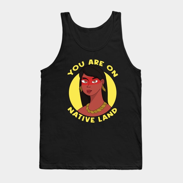 You are on Native Land Tank Top by DiegoCarvalho